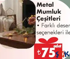 METAL MUMLUK ÇEŞİTLERİ fiyat ve kampanya bilgisi